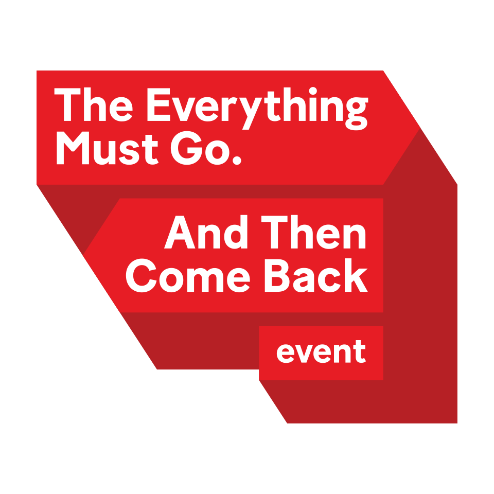 Promotional visual – “Everything must go. And come back.” event, red background