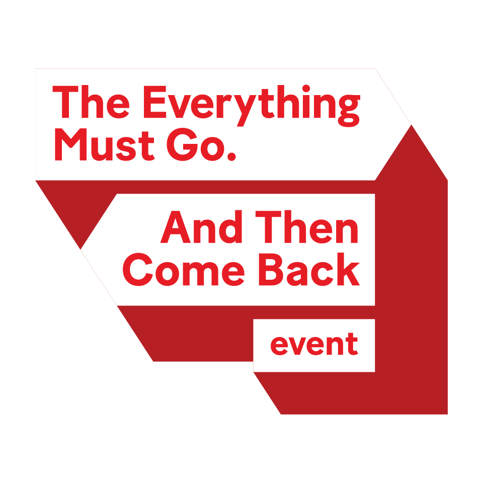 Promotional visual – “Everything must go. And come back.” event, white background